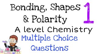 Bonding Shapes amp Polarity  Multiple Choice Question Walkthrough 1  A level Chemistry [upl. by Digdirb487]