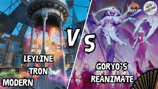 Leyline Tron VS Goryos Reanimate MTG Modern [upl. by Nnyliram]