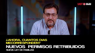 NUEVOS PERMISOS RETRIBUIDOS  ¿AHORA CUANTOS DIAS ME CORRESPONDEN  NUEVA LEY DE FAMILIAS [upl. by Aseeral]