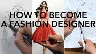 How to Become a Fashion Designer [upl. by Ardnuasak]