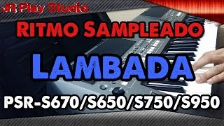 Ritmo Sampleado Lambada PSRS670S650S750S950 [upl. by Dail]