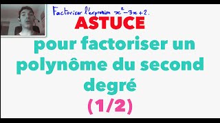 2nde Astuce pour factoriser un polynôme du second degré 12 [upl. by Illom]