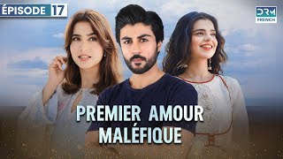 PREMIER AMOUR MALÉFIQUE  Épisode 17  Serie Indienne en Francais  FC6O [upl. by Hterrag]