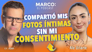 Ciberacoso compartió mis fotos íntimas sin mi consentimiento ⚠️  Ale Uriarte y Marco Antonio Regil [upl. by Auqcinahs490]