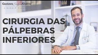 Cirurgia das pálpebras inferiores [upl. by Noteloc]