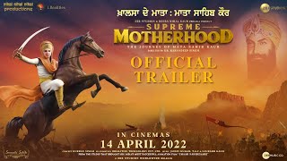 Supreme Motherhood The Journey of Mata Sahib Kaur  Official Trailer  Releasing on 14th April 2022 [upl. by Sunderland]