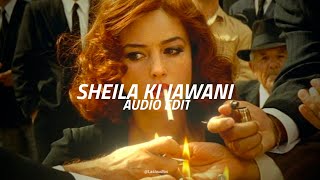 sheila ki jawani edit audio [upl. by Halla]