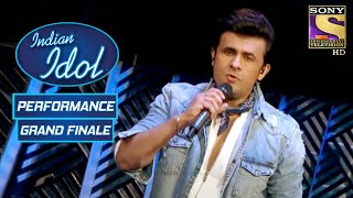 Sonu Nigam ने दिखाया अपने आवाज़ का जादू  Indian Idol  Grand Finale [upl. by Esidnak]