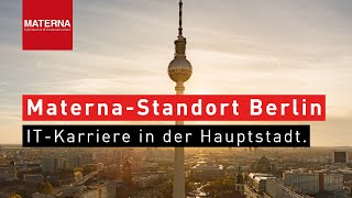 ITKarriere in der Hauptstadt  MaternaStandort Berlin [upl. by Aken]