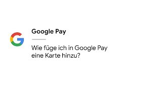 Wie füge ich in Google Pay eine Karte hinzu [upl. by Kajdan516]