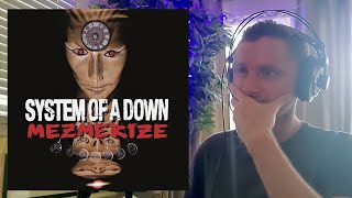 FIRST TIME System of a Down Mezmerize Full Album Reaction [upl. by Wayolle]