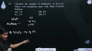 Calculate the number of millimoles of K2Cr2O7 which will completely react with 40ml 01 MKI Solu [upl. by Schreck]