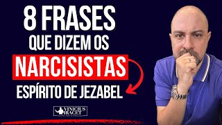 8 Frases Comuns de alguém Narcisista  Como vencer um Narcisista  Tem coisa Espiritual ai [upl. by Whittaker]