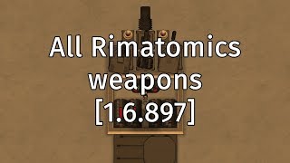 Rimatomics weapons [upl. by Anselmi361]