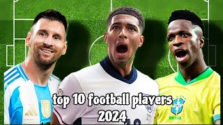 Top 10 Leading Football Players of 2024 Whos Dominating the Field [upl. by Majka]