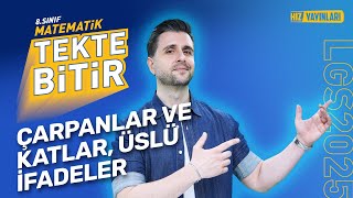 TEKTE BİTİR  LGS 2025 Matematik Çarpanlar Katlar ve Üslü İfadeler [upl. by Creight281]