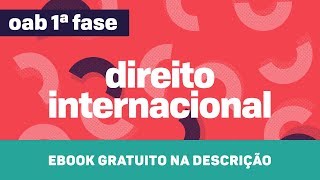 Direito Internacional  OAB  Tratados Internacionais I  CURSO GRATUITO COMPLETO [upl. by Marilou]