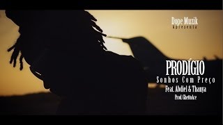 Prodígio  Sonhos Com Preço Feat Abdiel amp Thanya [upl. by Byram]