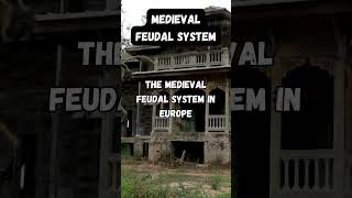 The medieval feudal system in Europe shorts europe [upl. by Eixela615]