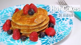 HOT CAKES DE AVENA RECETA SALUDABLES 😊 desayuno o cena fácil  panqueques  Mirem Itziar ❤ [upl. by Mcdonald]