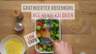 Gratinierter Rosenkohl mit wenig Kalorien und Feinschmecker Gemüse [upl. by Callista]