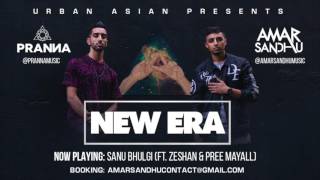 08  Amar Sandhu amp PRANNA  Sanu Bhulgi ft Zeshan amp Pree Mayall [upl. by Atikehs]