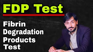 FDP Test  Fibrin Degradation Products Test  MLT Hub with kamran [upl. by Yreffeg427]