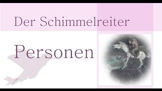 Der Schimmelreiter Personen und Charakteristik [upl. by Calv]