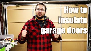 How to insulate garage doors on a budget  DIY [upl. by Kasevich]