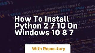 How to install python 2 7 10 on windows 10 8 7 [upl. by Zumstein184]