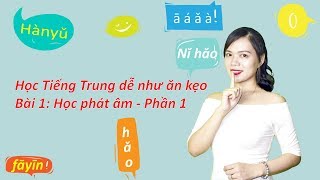 Tự học Tiếng Trung online Phát âm chuẩn Tiếng Trung bài 1 [upl. by Leyes239]