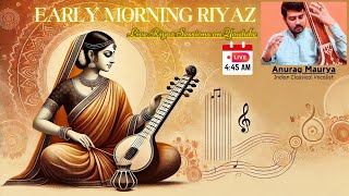 Early Morning Riyaz Session Day2 [upl. by Eirok]