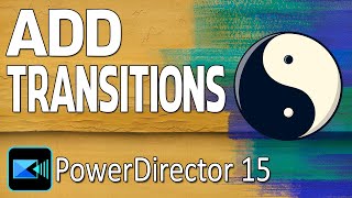 How to Add Transitions to Videos  PowerDirector [upl. by Darya549]