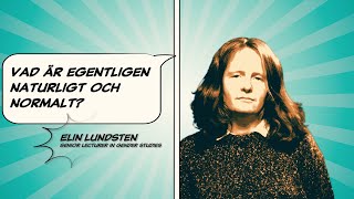 Elin Lundsten Vad är egentligen naturligt och normalt [upl. by Anema]