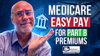 What is Medicare Easy Pay   Simplifying Part B Premiums [upl. by Aiciled]