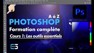 𝐅𝐎𝐑𝐌𝐀𝐓𝐈𝐎𝐍 𝐏𝐇𝐎𝐓𝐎𝐒𝐇𝐎𝐏  Cours 1 Maitriser les outils essentils pour débuter sur photoshop 2023 [upl. by Roanna]