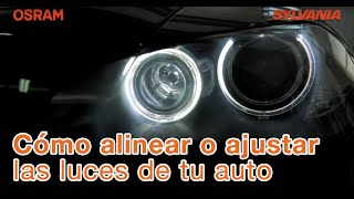 Cómo alinear o ajustar las luces de tu auto fácilmente  Los Expertos OSRAM [upl. by Switzer449]