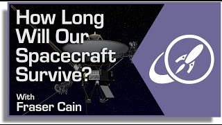 How Long Will Our Spacecraft Survive [upl. by Ardnossak]