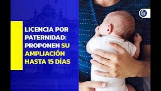 Congreso aprueba ley de Paternidad el cual da más días de paternidad y prohíbe el despido del padre [upl. by Stutzman]