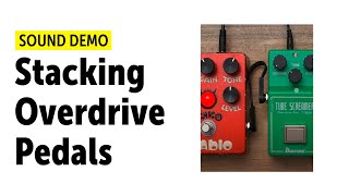 Stacking Overdrive Pedals  Sound Demo no talking [upl. by Nayarb]