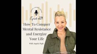 How To Conquer Mental Resistance and Energize Your Life [upl. by Scully]