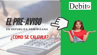 CALCULO DEL PREAVISO EN LA REPUBLICA DOMINICANA [upl. by Eussoj348]