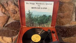 Bluff City The Happy Wanderers Quartet Beulah Land Gospel Christian Vinyl LP Record Full Album [upl. by Blood]