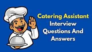 Catering Assistant Interview Questions And Answers [upl. by Droc]