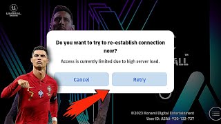 How To Fix Access Is Currently Limited Due To High Server Load  Fix eFootball Opening Problem [upl. by Butler]