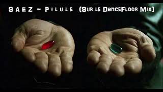 SAEZ  Pilule Sur le DanceFloor Mix [upl. by Lark405]