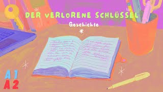 Der verlorene Schlüssel  deutsche Geschichte  A1  A2 [upl. by Eiramnna541]