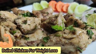 Boiled Chicken Recipe  Boiled Chicken For Weight Loss  Lemon Pepper Chicken SabeehasKitchen [upl. by Nicram657]