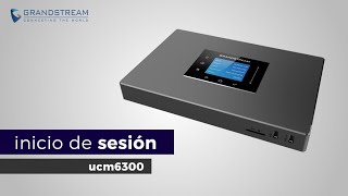 Inicio de sesión en conmutador serie UCM6300 de Grandstream [upl. by Chura]