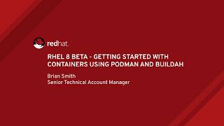 RHEL 8 Beta  Getting Started With Containers Using Podman and Buildah [upl. by Nodroj]